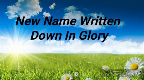 New Name Written Down In Glory / Jesus Is Mine Lyrics.